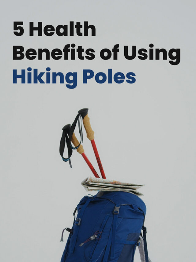 5 Health Benefits of Using Hiking Poles