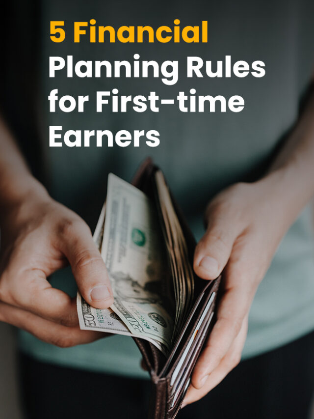 5 Financial Planning Rules for First-time Earners