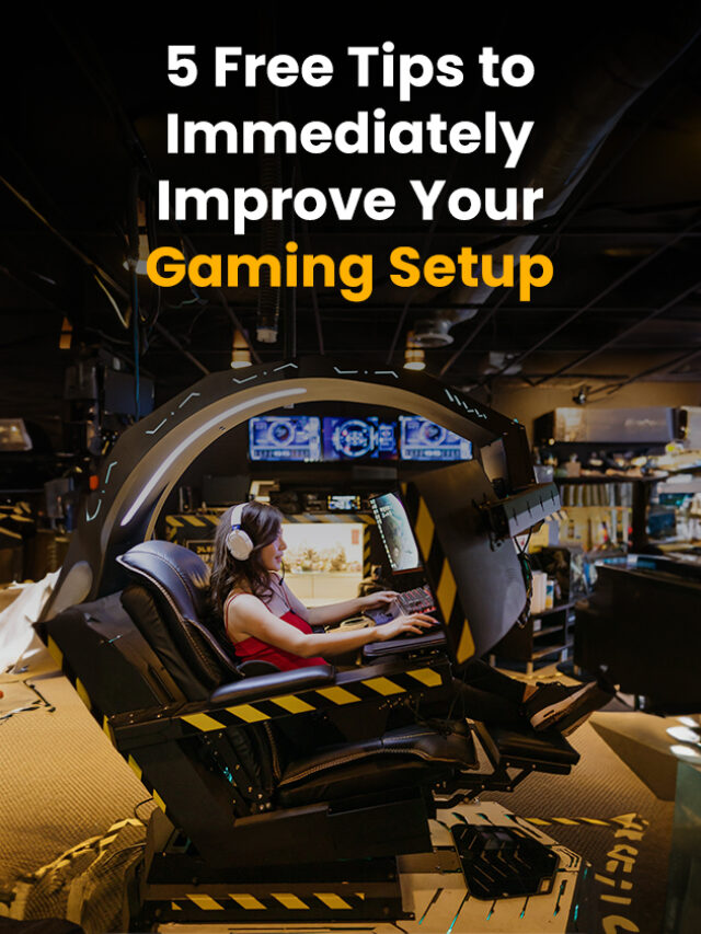 5 Free Tips to Immediately Improve Your Gaming Set