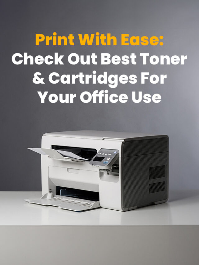 Print With Ease: Check Out Best Toner & Cartridges