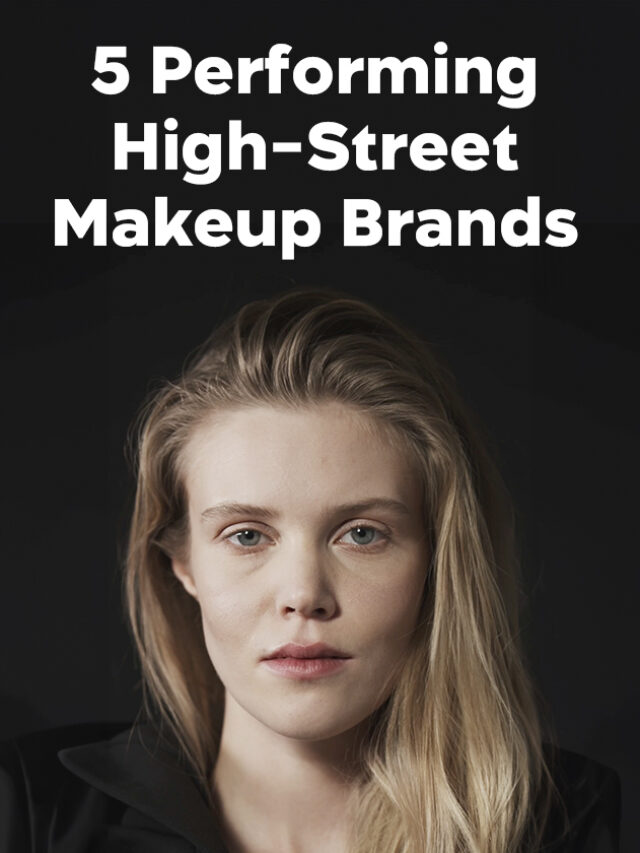 5 Performing High-Street Makeup Brands