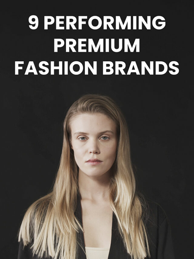 9 Performing Premium Fashion Brands