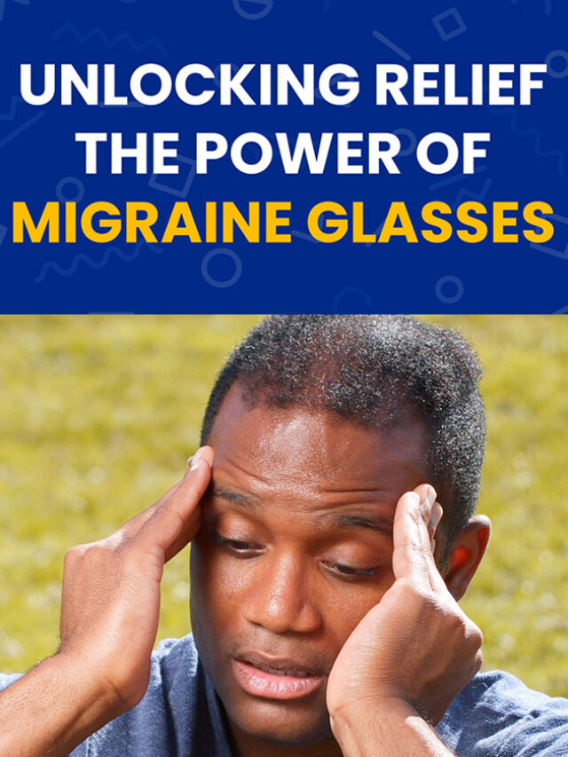Unlocking Relief: The Power of Migraine Glasses