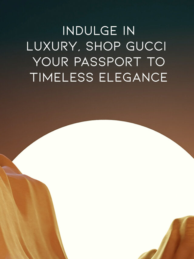 Indulge in Luxury, Shop Gucci: Your Passport to Ti