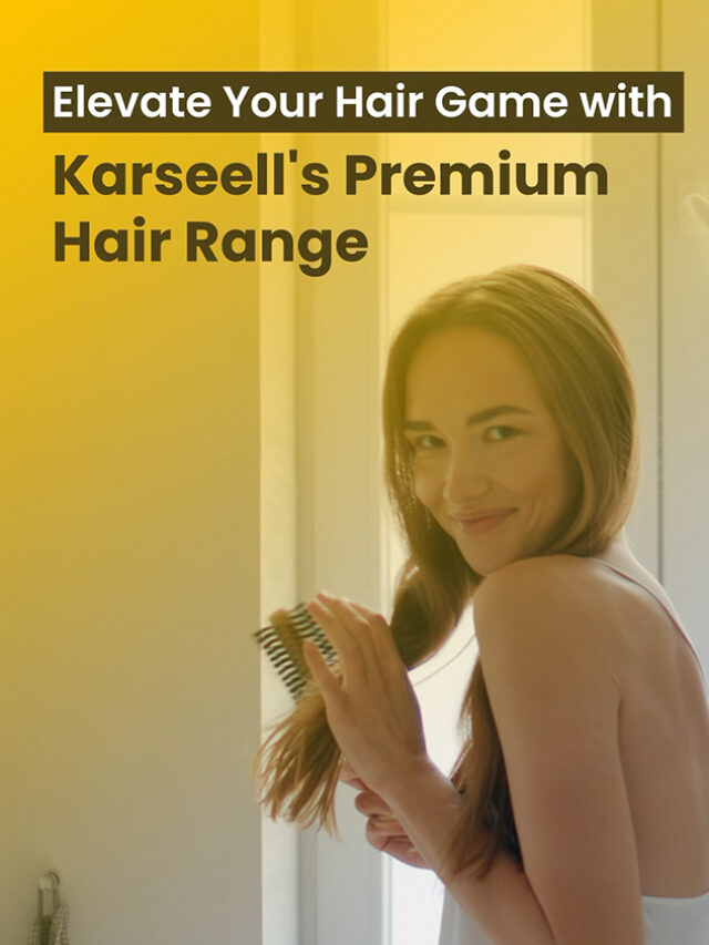 Elevate Your Hair Game with Karseell's Premium Hai