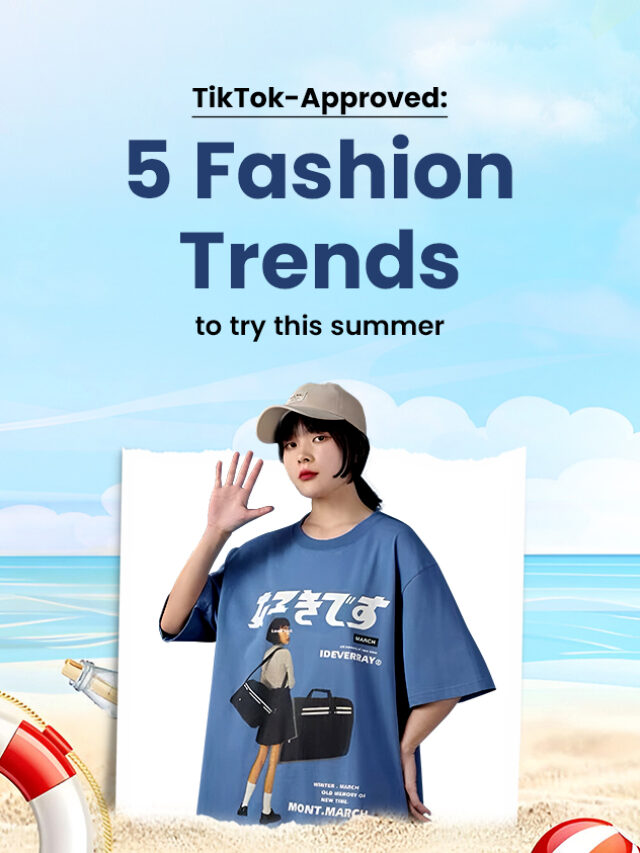 TikTok-Approved: 5 Fashion Trends to Try This Summ