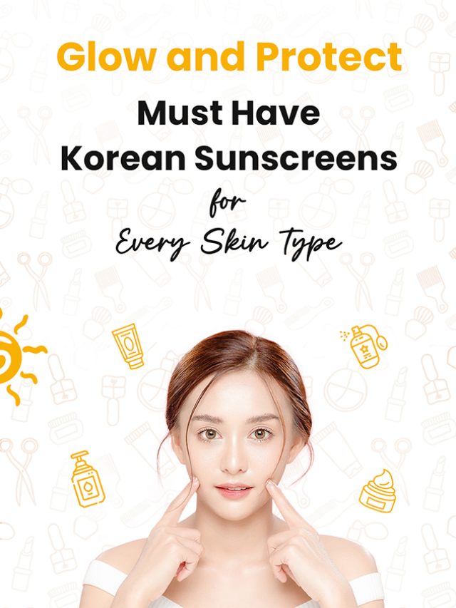 Glow and Protect: Must-Have Korean Sunscreens for 