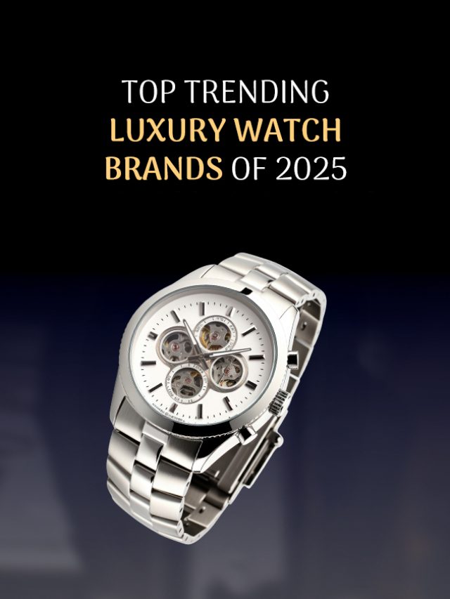 Top Trending Luxury Watch Brands of 2025