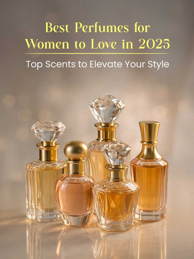 Best Perfumes for Women to Love in 2025: Top Scent